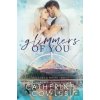 Glimmers of You - Catherine Cowles Glimmers of You - Catherine Cowles