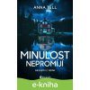 E-kniha Minulost nepromíjí - Anna Tell E-kniha Minulost nepromíjí - Anna Tell