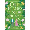 Old Flames and New Fortunes (Sarah Hogle)(Brožovaná) Old Flames and New Fortunes (Sarah Hogle)(Brožovaná)