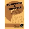 Bojovníci a trpitelé - Milan Balabán Bojovníci a trpitelé - Milan Balabán