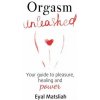 Orgasm Unleashed (Eyal Matsliah)(Kniha) Orgasm Unleashed (Eyal Matsliah)(Kniha)