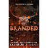 Branded - Saffron A. Kent Branded - Saffron A. Kent