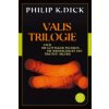 Valis-Trilogie (Philip Kindred Dick,Thomas Ziegler)() Valis-Trilogie (Philip Kindred Dick,Thomas Ziegler)()