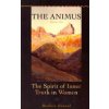 The Animus: The Spirit of Inner Truth in Women, Volume 1 (Hannah Barbara)