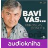 Baví vás… Miroslav Donutil - Miroslav Donutil Baví vás… Miroslav Donutil - Miroslav Donutil