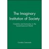 Imaginary Institution of Society Imaginary Institution of Society