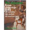 Na kopané Fotbal ve vizuálním umění od začátku 20 století do současnosti - Fišer Marcel Na kopané Fotbal ve vizuálním umění od začátku 20 století do současnosti - Fišer Marcel