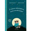 O malom sedmospáčovi, ktorý nevedel zaspať - Sabine Bohlmann, Kerstin Schoene (ilustrátor) O malom sedmospáčovi, ktorý nevedel zaspať - Sabine Bohlmann, Kerstin Schoene (ilustrátor)