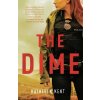 The Dime - Kathleen Kent The Dime - Kathleen Kent