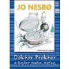 Doktor Proktor a koniec sveta. Možno - Jo Nesbo Doktor Proktor a koniec sveta. Možno - Jo Nesbo