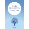 Ticho promlouvá - 2. vydání - Eckhart Tolle Ticho promlouvá - 2. vydání - Eckhart Tolle