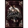 A Dance of Serpents - Lauren Dedroog, Orion Publishing Co A Dance of Serpents - Lauren Dedroog, Orion Publishing Co