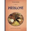 Velká kniha přísloví - Adéla Müllerová Velká kniha přísloví - Adéla Müllerová