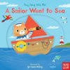 A Sailor Went to Sea: Sing Along with Me! A Sailor Went to Sea: Sing Along with Me!
