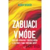 Zabijaci v móde Zabijaci v móde