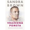 Vražedná pomsta - Brown Sandra Vražedná pomsta - Brown Sandra
