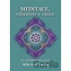 Meditace, všímavost a vhled - Pavel Špatenka Meditace, všímavost a vhled - Pavel Špatenka