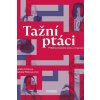 Tažní ptáci - Fučíková Renáta, Pilátová Markéta Tažní ptáci - Fučíková Renáta, Pilátová Markéta