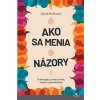 Ako sa menia názory - McRaney David Ako sa menia názory - McRaney David