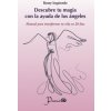 Descubre tu magia con la ayuda de los ángeles: Manual para transformar tu vida en 28 días (Rossy Izquierdo)(Brožovaná) Descubre tu magia con la ayuda de los ángeles: Manual para transformar tu vida en 28 días (Rossy Izquierdo)(Brožovaná)