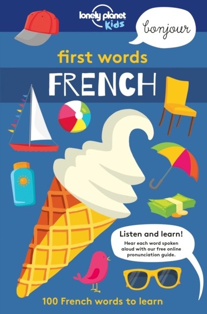 First Words - French Lonely Planet Kids