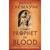 Prophet of Blood (Peter Tremayne)(Brožovaná) Prophet of Blood (Peter Tremayne)(Brožovaná)