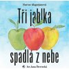 Tři jablka spadlá z nebe - Narine Abgarjanová