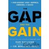 The Gap and The Gain - Dan Sullivan, Benjamin Hardy, Jr. The Gap and The Gain - Dan Sullivan, Benjamin Hardy, Jr.