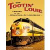 Tootin' Louie (Don L. Hofsommer)(Brožovaná) Tootin' Louie (Don L. Hofsommer)(Brožovaná)