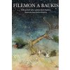 Filemon a Baukis - Panáková Beáta Filemon a Baukis - Panáková Beáta
