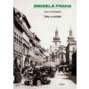 Zmizelá Praha Trhy a tržnice - Pavla Státníková Zmizelá Praha Trhy a tržnice - Pavla Státníková