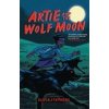 Artie and the Wolf Moon Artie and the Wolf Moon