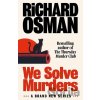 We Solve Murders - Richard Osman We Solve Murders - Richard Osman
