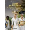 Histoire des libres de couleur (Régent)() Histoire des libres de couleur (Régent)()