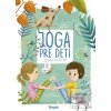 Joga pre deti: Zdravé cv… (Alena Miniariková) Joga pre deti: Zdravé cv… (Alena Miniariková)