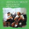 Schnittke & Prokofiev - Sonatas for Cello & Piano (CD) (Ventseslav Nikolov, cello Rostislav Yovchev, piano) Schnittke & Prokofiev - Sonatas for Cello & Piano (CD) (Ventseslav Nikolov, cello Rostislav Yovchev, piano)