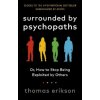 Surrounded by Psychopaths Surrounded by Psychopaths