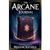 The Arcane Journal (Mayank Kataria)(Brožovaná) The Arcane Journal (Mayank Kataria)(Brožovaná)