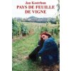 Pays de Feuille de Vigne - Jan Kostrhun Pays de Feuille de Vigne - Jan Kostrhun