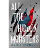 All the Hidden Monsters - Amie Jordan, Chicken House Ltd All the Hidden Monsters - Amie Jordan, Chicken House Ltd