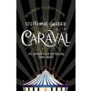 Caraval (Stephanie Garber)(Brožovaná) Caraval (Stephanie Garber)(Brožovaná)