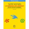 Le Carnaval des animaux - Karneval zvierat pre štvorručný klavír Le Carnaval des animaux - Karneval zvierat pre štvorručný klavír