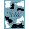 Mindful Chess: The Spiritual Autobiography of a Professional Chess Player (Paul van der Sterren)(Brožovaná) Mindful Chess: The Spiritual Autobiography of a Professional Chess Player (Paul van der Sterren)(Brožovaná)