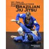 101 Drills and Combinations for Brazilian Jiu Jitsu 101 Drills and Combinations for Brazilian Jiu Jitsu