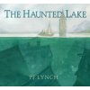 The Haunted Lake (P. J. Lynch)(Pevná) The Haunted Lake (P. J. Lynch)(Pevná)