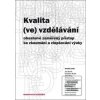 Kvalita (ve) vzdělávání (Tomáš Janík) Kvalita (ve) vzdělávání (Tomáš Janík)