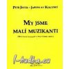 My jsme malí muzikanti - metodika My jsme malí muzikanti - metodika