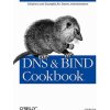 DNS & Bind Cookbook (Cricket Liu)(Brožovaná) DNS & Bind Cookbook (Cricket Liu)(Brožovaná)