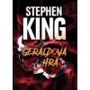 Geraldova hra - Stephen King Geraldova hra - Stephen King