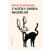 Z kočky daňka neuděláš - Irena Fuchsová Z kočky daňka neuděláš - Irena Fuchsová
